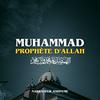 undefined MUHAMMAD ﷺ PROPHÈTE D'ALLAH