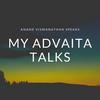 undefined My Advaita Talks