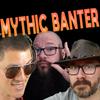 undefined Mythic Banter