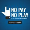 undefined No Pay No Play