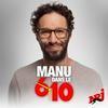 undefined Manu dans le 6/10 : Le best-of