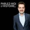 undefined Parlez-moi d'Histoire