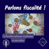 undefined Parlons fiscalité !