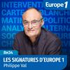 undefined Philippe Val - Les signatures d'Europe 1