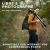 undefined Libre et Photographe - Podcast Photo