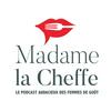 undefined PODCAST CULINAIRE Madame La Cheffe