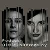 undefined Podcast DźwiękoBezczelny