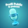 undefined Profil Public le Podcast