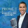 undefined PROMĒ-T : DEVENIR CHEF DE PROJET PMP® - LE PODCAST