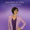 undefined Question de style - par Mademoiselle M