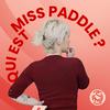 undefined Qui est Miss Paddle ?