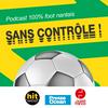 undefined Sans Contrôle, le podcast 100 % FC Nantes