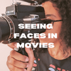 undefined SEEING FACES IN MOVIES