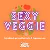 undefined Sexy Veggie, les fruits et légumes mis à nu