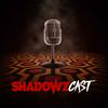 undefined ShadowzCast