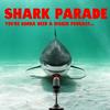 undefined Shark Parade