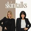 undefined Skin Talks