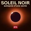 undefined Soleil noir, autopsie dʹune secte ‐ RTS