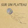 undefined Sur un plateau