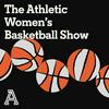 undefined The Athletic Women's Basketball Show