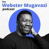 undefined The Webster Mugavazi Podcast