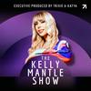 undefined The Kelly Mantle Show