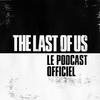 undefined The Last of Us – Le Podcast Officiel