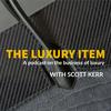 undefined The Luxury Item with Scott Kerr