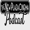 undefined The New Plaza Cinema Podcast