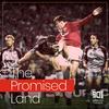 undefined The Promised Land | A Manchester United Podcast