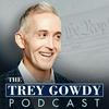 undefined The Trey Gowdy Podcast