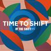 undefined TIME TO SHIFT