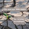 undefined Un mot sur mes maux. De l'errance au diagnostic.