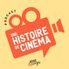 undefined Une histoire de cinéma