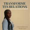 undefined Transforme tes relations