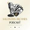 undefined Salon des Arcanes Podcast