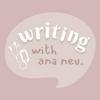 undefined Writing With Ana Neu