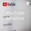 undefined YouTube Johanna