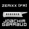 undefined ZeMIXX par Joachim Garraud