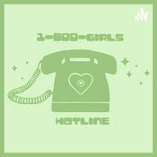 Podcast 1-800-GIRLS-HOTLINE