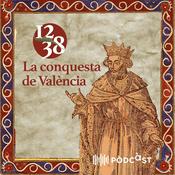 Podcast 1238. La conquesta de València