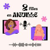 Podcast 2 filles en aiguille