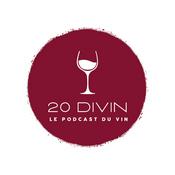 Podcast 20 Divin, le Podcast du Vin