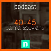 Podcast 40-45, je me souviens | les témoignages de citoyens sur la Seconde guerre mondiale