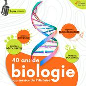 Podcast 40 ans de biologie au service de l’Histoire, par Ozyme