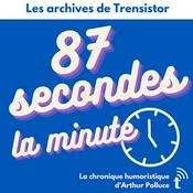 Podcast 87 secondes la minute