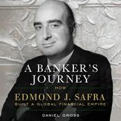 Podcast ´ A Banker’s Journey'. How Edmond J. Safra Built a Global Financial Empire.