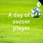 Podcast A day of a soccer player