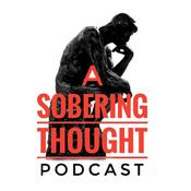 Podcast A Sobering Thought