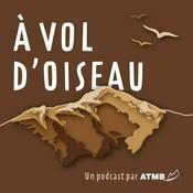 Podcast A Vol d’oiseau